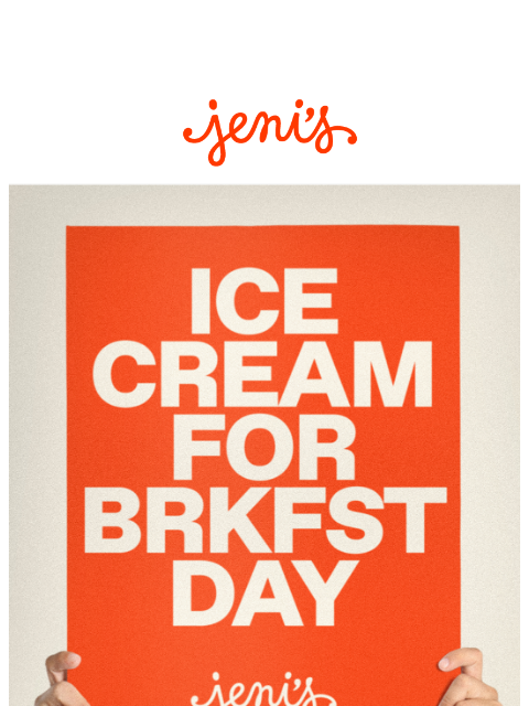 jenis newsletter: SAVE THE DATE: Ice Cream for Breakfast Day!