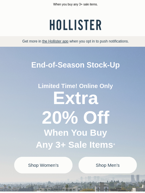 hollisterco newsletter: An extra 20% off for your Saturday.