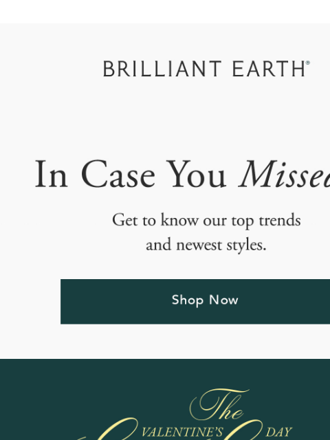 brilliantearth newsletter: ICYMI: Our Valentine’s Day Gift Guide is HERE ❤️