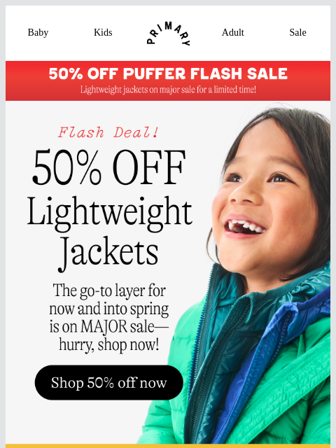 primary newsletter: FLASH SALE ⚡50% OFF LIGHTWEIGHT PUFFER JACKETS⚡