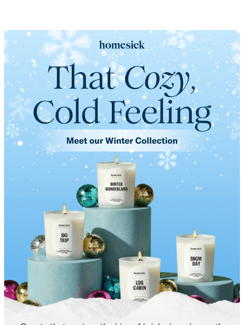 homesick newsletter: Explore the Winter Collection ﻿﻿﻿﻿﻿﻿❄️
