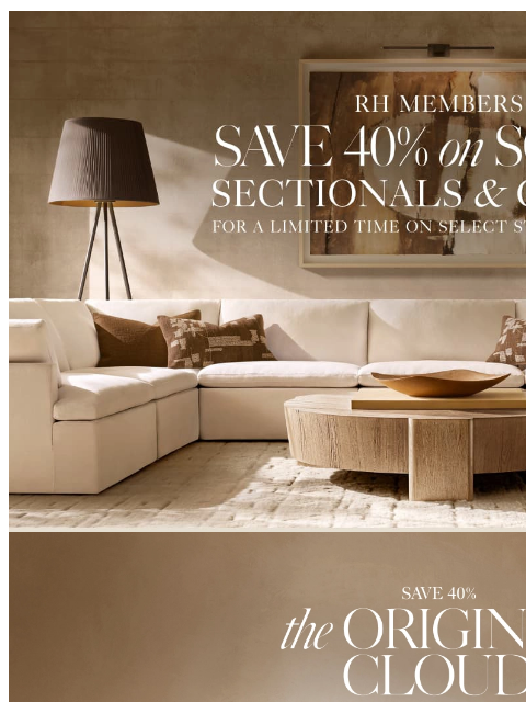 rh newsletter: Enjoy 40% Off Select Sofas, Sectionals & Chairs fo...