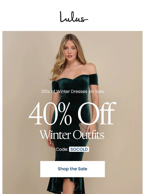 This weekend only, take 40% off thousands of winter outfits with code SOCOLD. xoxo Lulus ͏ ͏ ͏ ͏ ͏ ͏ ͏ ͏ ͏ ͏ ͏ ͏ ͏ ͏ ͏ ͏ ͏ ͏ ͏ ͏ ͏ ͏ ͏ ͏ ͏ ͏ ͏ ͏ ͏ ͏ ͏ ͏ ͏ ͏ ͏ ͏ ͏ ͏ ͏ ͏ ͏ ͏ ͏ ͏ ͏ ͏ ͏ ͏ ͏ ͏ ͏ ͏ ͏ ͏ ͏ ͏