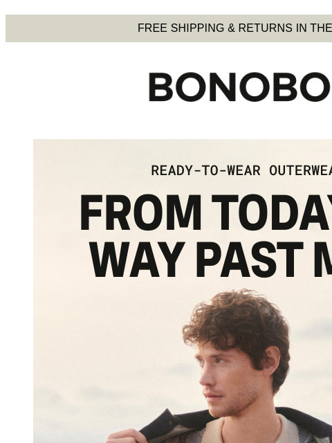 bonobos newsletter: Outerwear You Can Wear Right Now