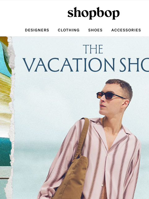 shopbop-mail newsletter: Upgrade your vacation wardrobe