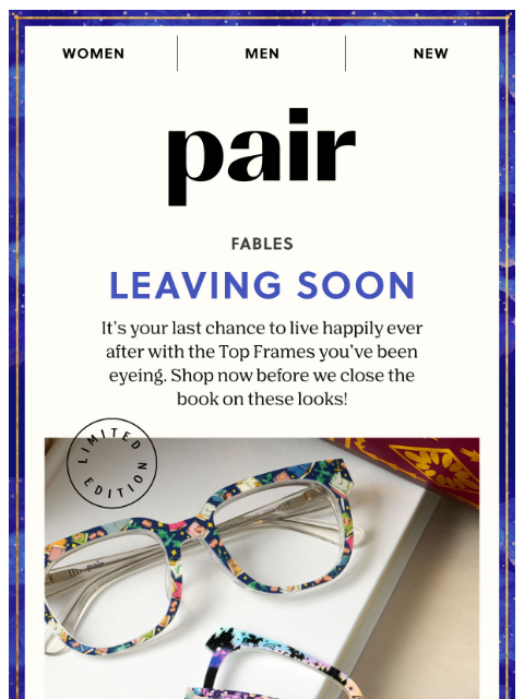paireyewear newsletter: Leaving Soon: Fables📖
