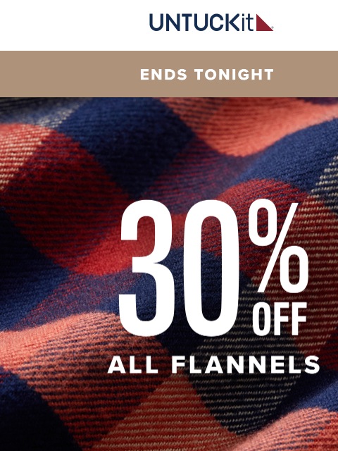 untuckit newsletter: 30% Off Flannels—Ends Tonight!