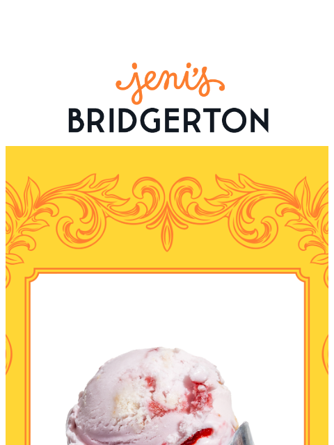 jenis newsletter: Our Bridgerton ice cream drops Thursday