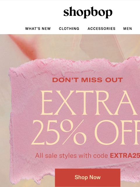 shopbop-mail newsletter: SALE on SALE: extra 25% off