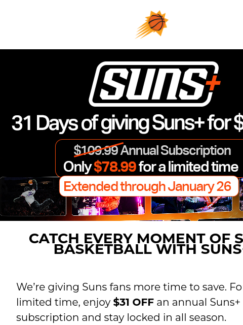 suns newsletter: ⏰ Offer Extended: $31 OFF Suns+