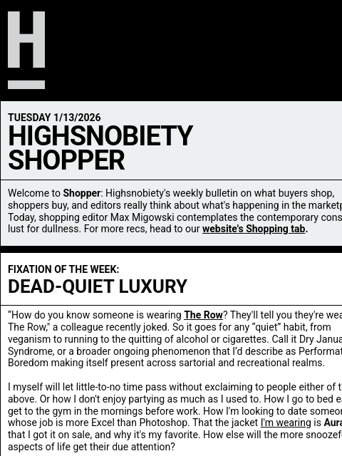 highsnobiety newsletter: Dead-Quiet Luxury