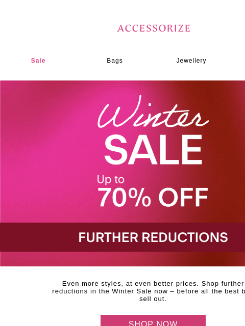 accessorize newsletter: There’s still even more to save on!