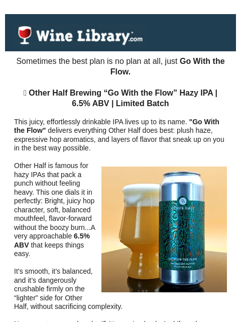winelibrary newsletter: Other Half Brewing "Go with The Flow"... this year...