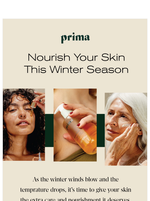 prima newsletter: Your skin might need some love this winter ❄️