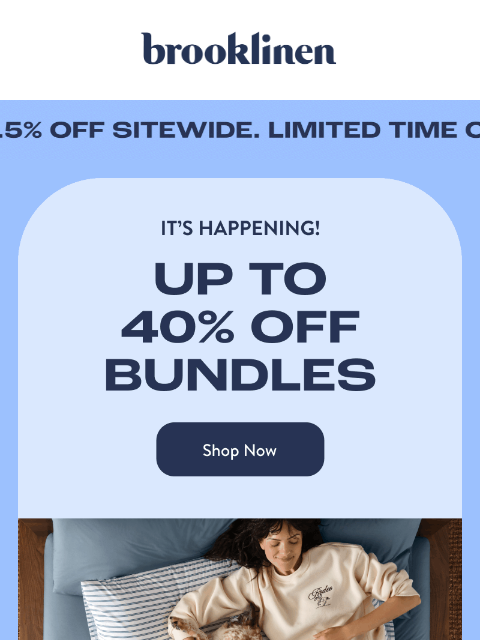 brooklinen newsletter: It’s Happening! Up to 40% Off Bundles