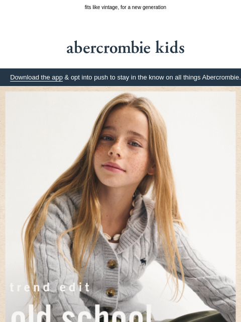 abercrombie newsletter: trend edit 🤝 throwback looks