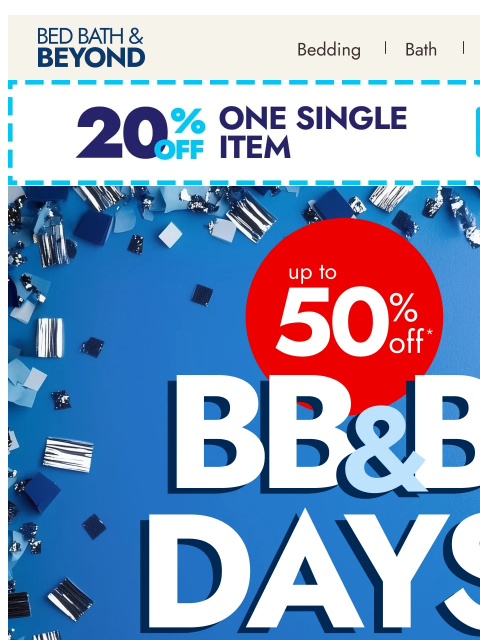 bedbathandbeyond newsletter: 4 days. All home on sale. Up to 50% off 🏡