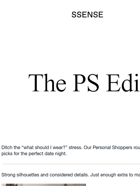 ssense newsletter: Our Personal Shoppers’ Picks: Date Night