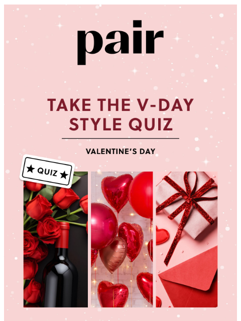 paireyewear newsletter: The V-Day Style Quiz 💖 💌