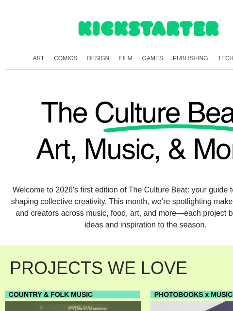 kickstarter newsletter: The Culture Beat: On the pulse of creativity