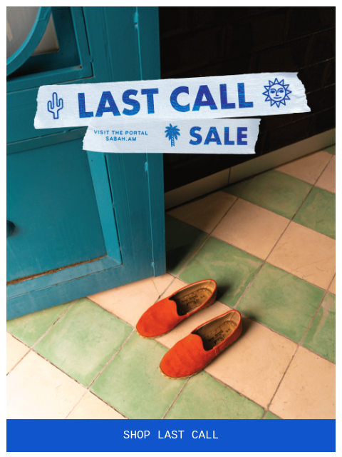 sabah newsletter: Last Call is Live 🍭 Low Stock, Lower Prices.