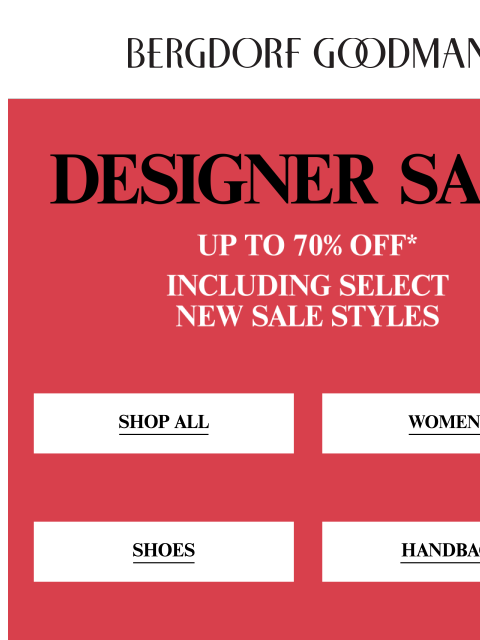 bergdorfgoodman newsletter: Up To 70% Off New Designer Sale Styles