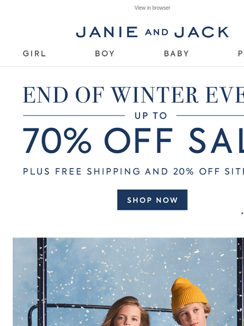 janieandjack newsletter: End of Winter Sale: up to 70% off + 20% off sitewi...