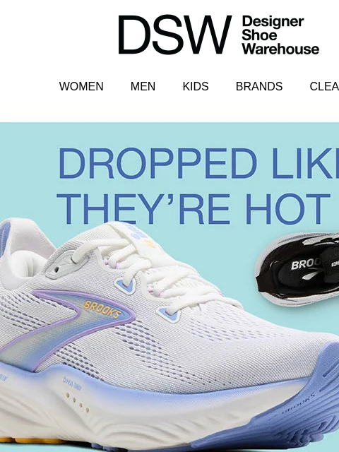 dsw newsletter:   NEW kicks to get your walk (or run) on 👟