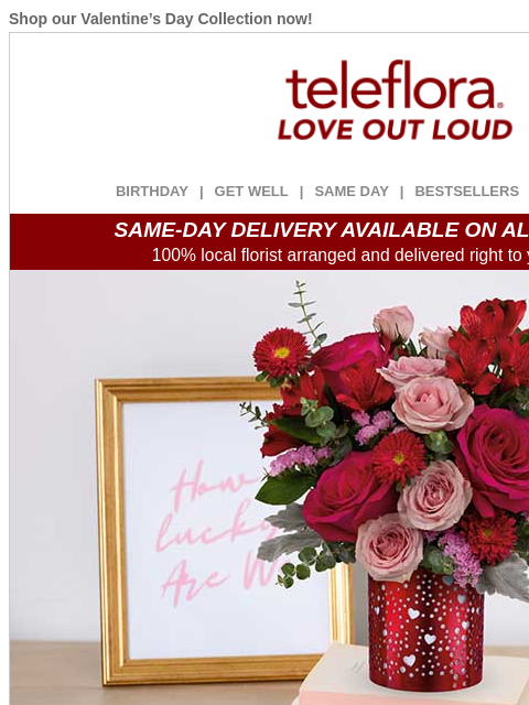 teleflora newsletter: Send Love, Save 20% 💕 Our Valentine’s Collection ...