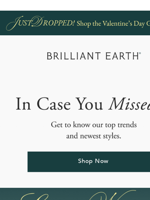 brilliantearth newsletter: ICYMI: Treat yourself to new jewelry