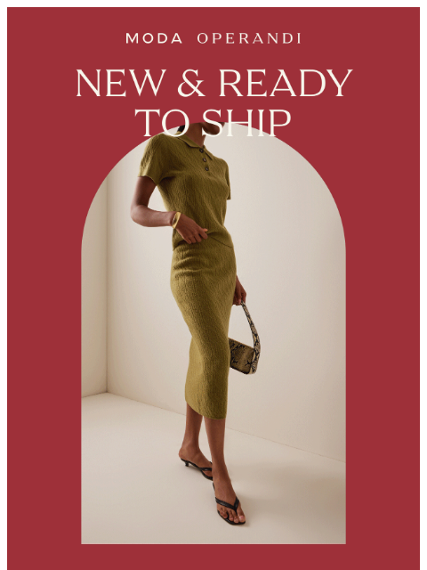 modaoperandi newsletter: NEW & READY TO SHIP: Secure your favorite pieces n...