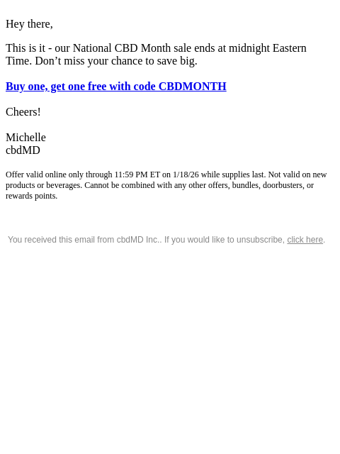 cbdmd newsletter: Guys, Last Chance for Sitewide BOGO