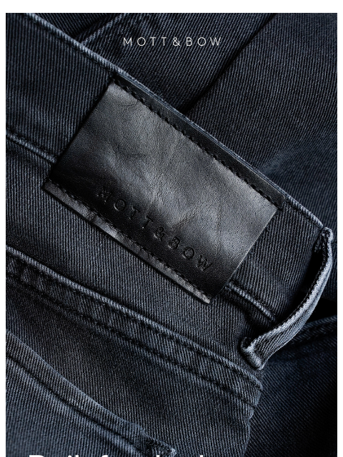 mottandbow newsletter: Denim that lasts years. Many years.