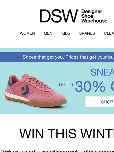 dsw newsletter: Don't forget about up to 30% off...