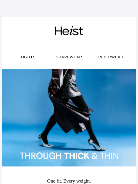 heist-studios newsletter: Through Thick & Thin