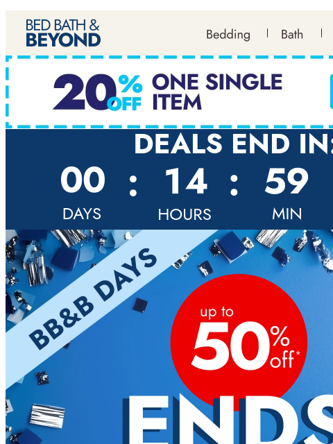 bedbathandbeyond newsletter: Last chance for up to 50% off 👀
