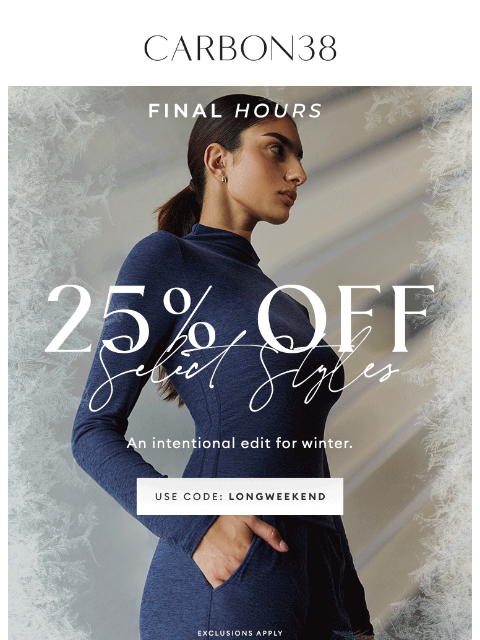 carbon38 newsletter: LAST CHANCE – 25% off