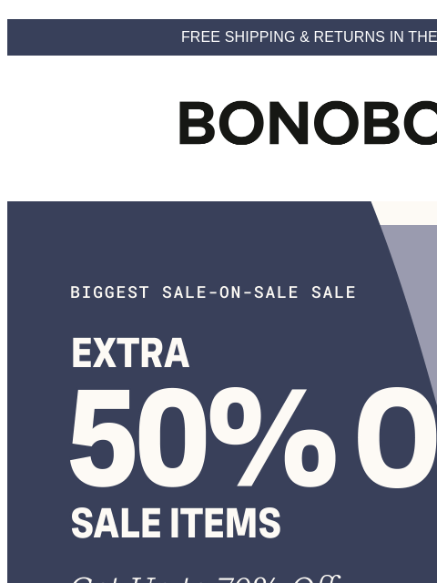 bonobos newsletter: Extra 50% Off Our Sale’s Greatest Hits