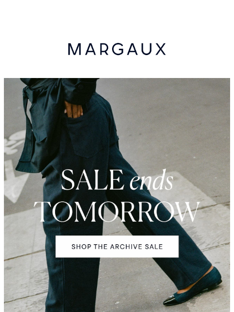 margauxny newsletter: ONE DAY LEFT