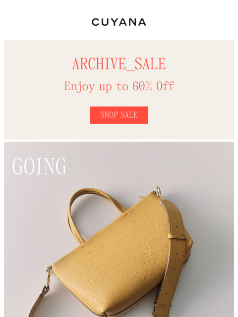 cuyana newsletter: Going Fast