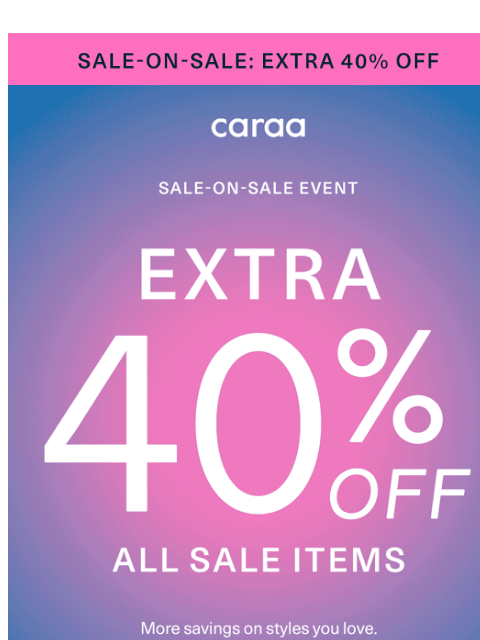 caraa newsletter: Stack the Savings! Extra 40% Off