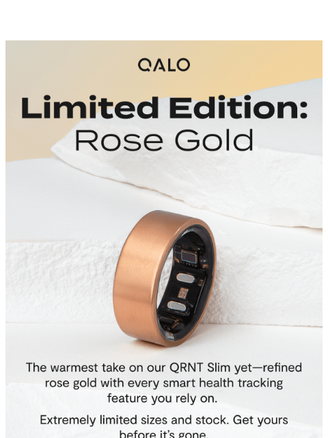 qalo newsletter: NEW Rose Gold QRNT Slim