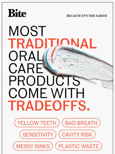 bitetoothpastebits newsletter: Toothpaste shouldn’t do this.