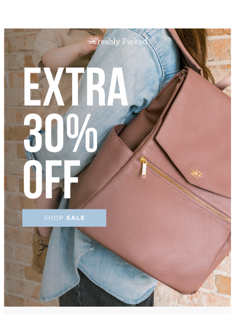 freshlypicked newsletter: 🚨 EXTRA 30% OFF the Sale!