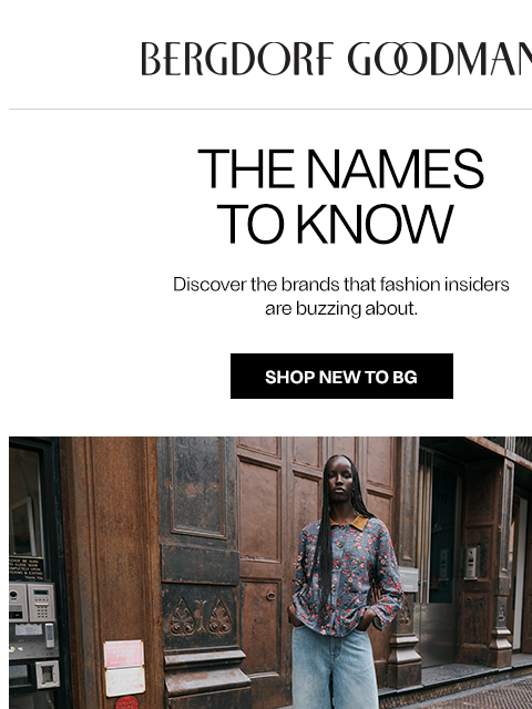 bergdorfgoodman newsletter: The New Names To Know
