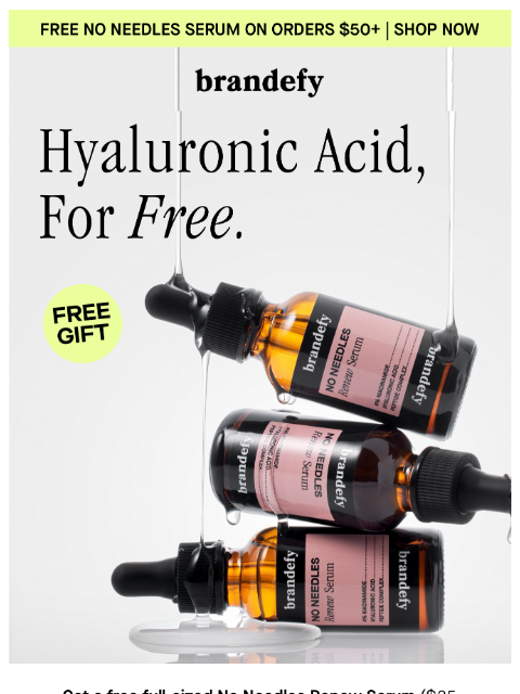 brandefyskin newsletter: Free No Needles Serum, on us