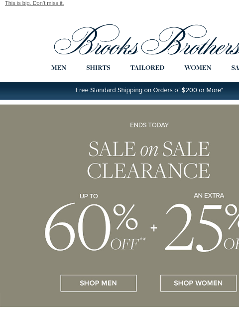 brooksbrothers newsletter: ENDS TODAY: up to 60% off + an extra 25% off clear...