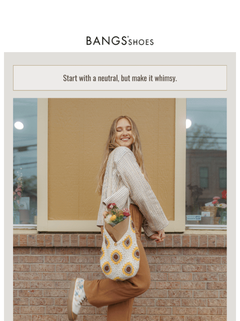 bangsshoes newsletter: Neutrals, but make it whimsy. ✨