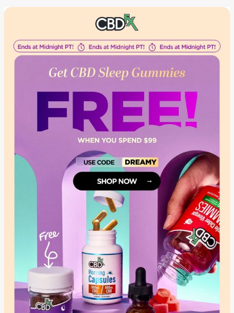 cbdfx newsletter: Last Chance: FREE 20ct CBD Sleep Gummies w/qualify...