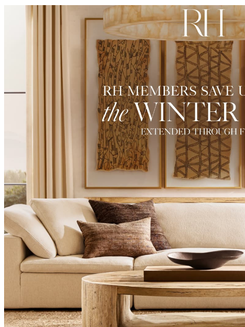 rh newsletter: The Winter Sale Has Been Extended. Up to 60% Off L...